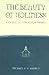 The Beauty of Holiness: A G...