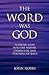 The Word Was God