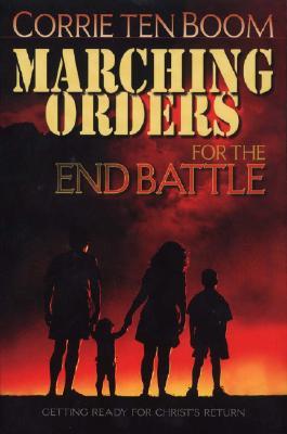 Marching Orders for the End Battle: Getting Ready for Christ's Return