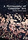 A Philosophy of Computer Art