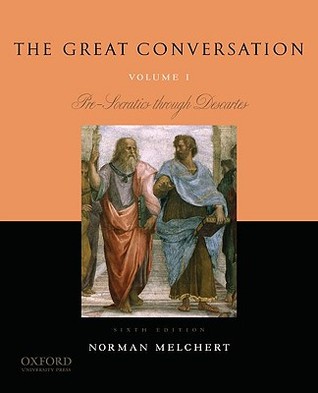 The Great Conversation: Volume I: Pre-Socratics through Descartes (Paperback)
