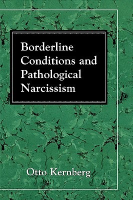 Borderline Conditions and Pathological Narcissism (Hardcover)