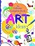 Complete Book of Art Ideas by Fiona Watt