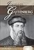 Johannes Gutenberg: Printing Press Innovator (Publishing Pioneers)