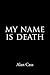 My Name Is Death