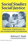 Social Studies for Social Justice: Teaching Strategies for the Elementary Classroom