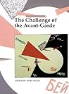 The Challenge of the Avant-Garde (Art and Its Histories) The Challenge of the Avant-Garde
