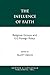The Influence of Faith by Elliott Abrams