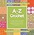 A-Z Of Crochet