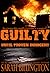 Guilty Until Proven Innocent