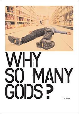 Why So Many Gods? (Paperback)