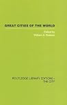 Great Cities of the World: Their government, Politics and Planning