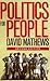 Politics for People by David Mathews