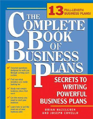 The Complete Book of Business Plans: Simple Steps to Writing Powerful Business Plans (Paperback)