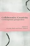 Collaborative Creativity: Contemporary Perspectives