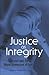 Justice as Integrity: Tolerance and the Moral Momentum of Law (American Constitutionalism)