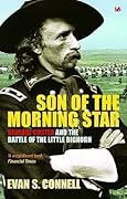 Son of the Morning Star: General Custer and the Battle of the Little Bighorn