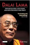 Dalai Lama: The Revealing Life Story and His Struggle for Tibet