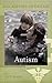 Autism (Biographies of Disease)