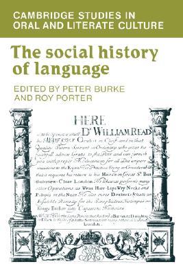 The Social History Of Language (Cambridge Studies in Oral and Literate Culture)