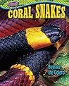 Coral Snakes: Beware the Colors! (Fangs) Coral Snakes: Beware the Colors! (Fangs)