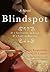 Blindspot: By a Gentleman in Exile & a Lady in Disguise: A Novel
