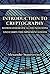 Introduction to Cryptography with Mathematical Foundations and Computer Implementations (Discrete Mathematics and Its Applications)