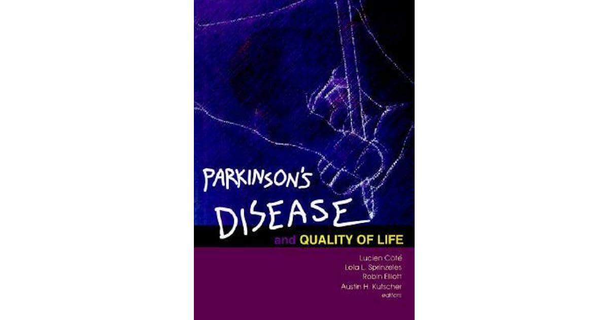Parkinson's Disease and Quality of Life by Robin Elliott