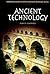 Ancient Technology (Greenwood Guides to Historic Events of the Ancient World)