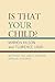 Is That Your Child? by Marion Kilson
