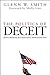 The Politics of Deceit: Saving Freedom and Democracy from Extinction