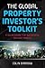 The Global Property Investor's Toolkit: A Sourcebook for Successful Decision Making