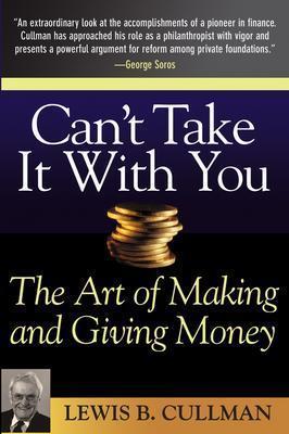 Can't Take It With You: The Art of Making and Giving Money (Hardcover)