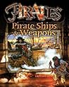 Pirate Ships & Weapons by John Hamilton