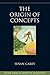 The Origin of Concepts by Susan L Carey