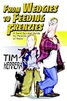 FROM WEDGIES TO FEEDING FRENZIES: A Semi-Survival Guide for Parents of Teens FROM WEDGIES TO FEEDING FRENZIES: A Semi-Survival Guide for Parents of Teens