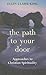The Path to Your Door: Approaches to Christian Spirituality