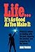 Life, It's as Good as You Make It by Ron Woods