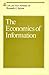 The Economics of Information (Volume 4) (Collected Papers of Kenneth J. Arrow)