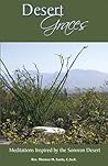 Desert Graces: Meditations Inspired by the Sonoran Desert