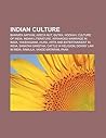 Indian Culture: Bharata Natyam, Areca Nut, Gutka, Hookah, Culture of India, Indian Literature, Arranged Marriage in India, Yakshagana, Hijra Indian Culture: Bharata Natyam, Areca Nut, Gutka, Hookah, Culture of India, Indian Literature, Arranged Marriage in India, Yakshagana, Hijra