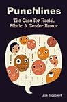 Punchlines: The Case for Racial, Ethnic, and Gender Humor