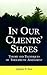 In Our Clients' Shoes (Counseling and Psychotherapy)