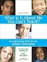 What Is It About Me You Can′t Teach?: An Instructional Guide for the Urban Educator