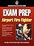 Exam Prep: Airport Fire Fighter: . (Exam Prep Series)