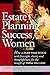 Estate Planning Success for Women