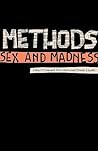Methods, Sex and Madness