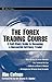 The Forex Trading Course: A...