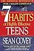 The 7 Habits of Highly Effective Teens by Sean Covey The 7 Habits of Highly Effective Teens by Sean Covey