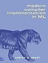 Modern Compiler Implementation in ML by Andrew W. Appel